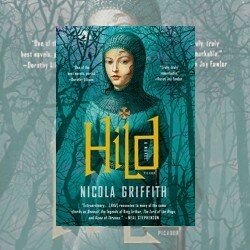 Quiet Mouth, Bright Mind: Nicola Griffith’s Hild Quiet Mouth, Bright Mind: Nicola Griffith’s Hild